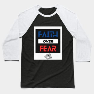 Faith Over Fear Baseball T-Shirt